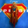 Supergirl: Η ταινία θα έχει 9 διαφορετικούς κόσμους και 5 «πρωτότυπες» γλώσσες