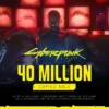 Το Cyberpunk 2077 έχει πουλήσει πάνω από 40 εκατομμύρια αντίτυπα
