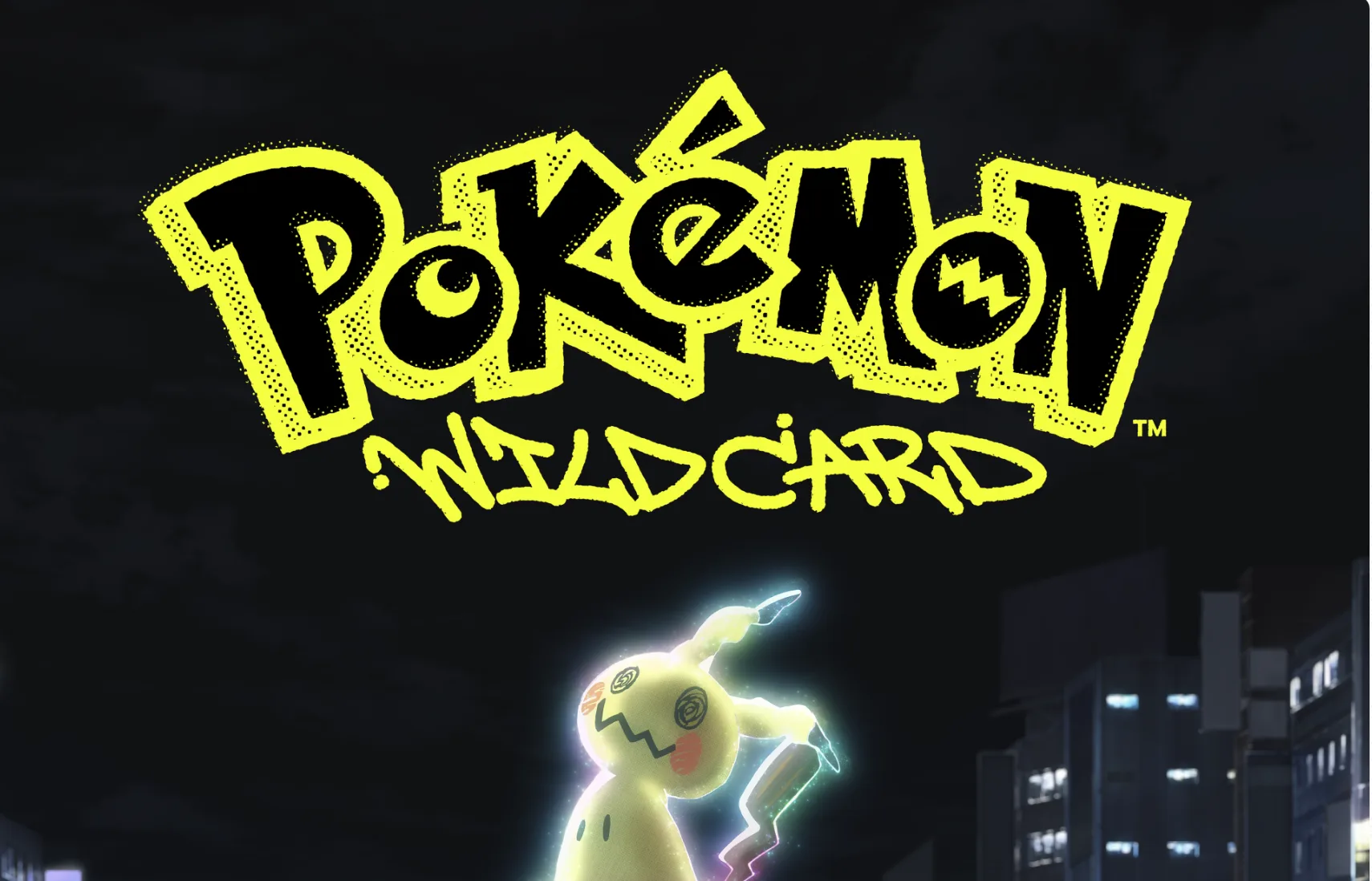 Ανακοινώθηκε το Pokémon: Wild Card, η πρώτη νέα ταινία Pokémon εδώ και επτά χρόνια 1 Ανακοινώθηκε το Pokémon: Wild Card, η πρώτη νέα ταινία Pokémon εδώ και επτά χρόνια