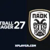 Τα στατιστικά των μεταγραφών του ΠΑΟΚ στο Football Manager 27